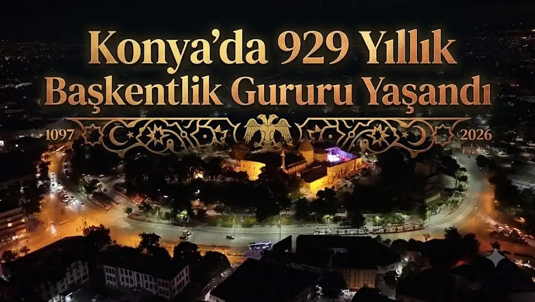 Konya’da 929 yıllık başkentlik gururu yaşandı