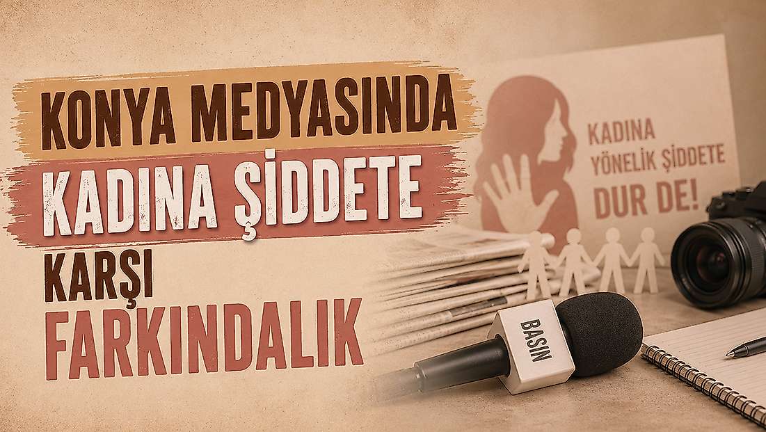 Konya’da medya mensuplarına 'Kadına Yönelik Şiddetle Mücadele Semineri'