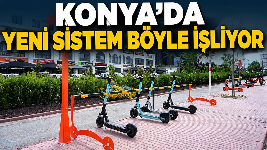 Konya’da mikromobiliteye düzen!