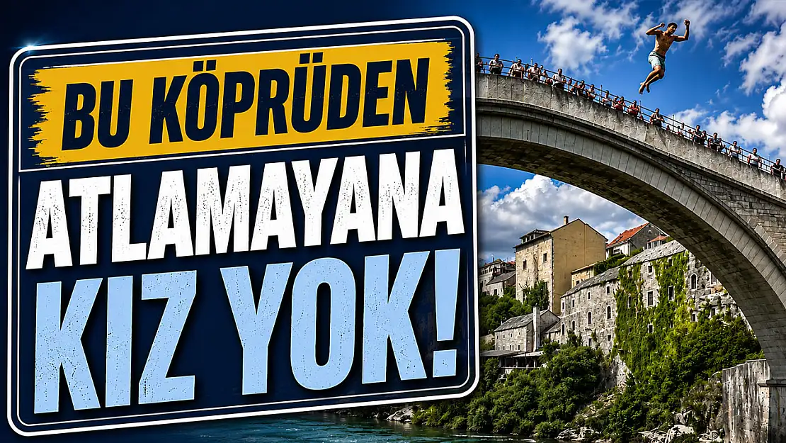 Bu köprüden atlamayana kız yok!