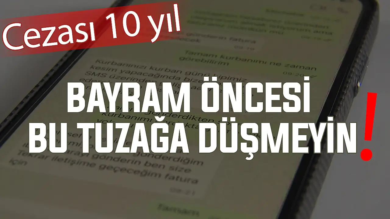 Konyalılar dikkat! Bayram öncesi bunu yapmanın bedeli 10 yıl hapis