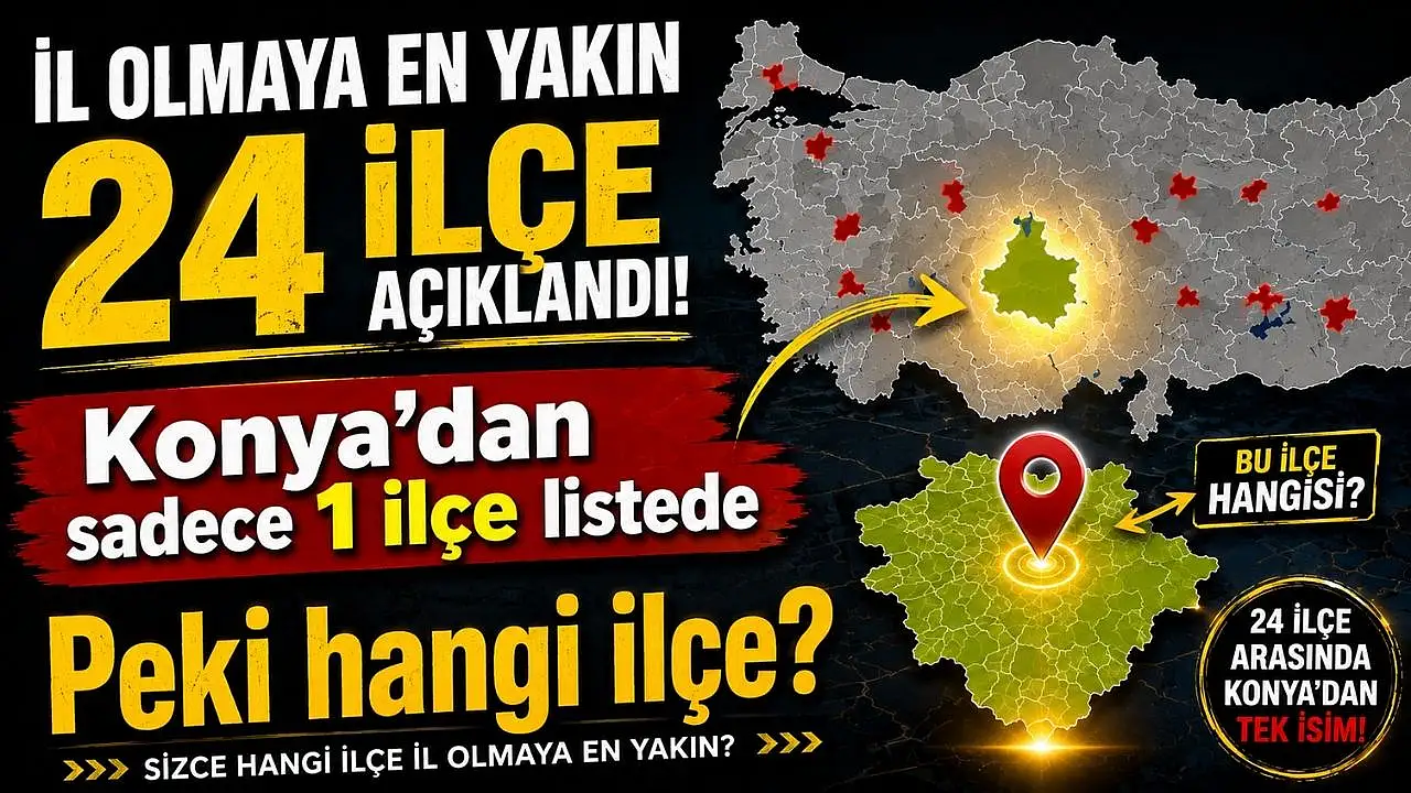 TÜİK’in açıkladığı kriterlere göre Konya’dan 1 ilçe listede