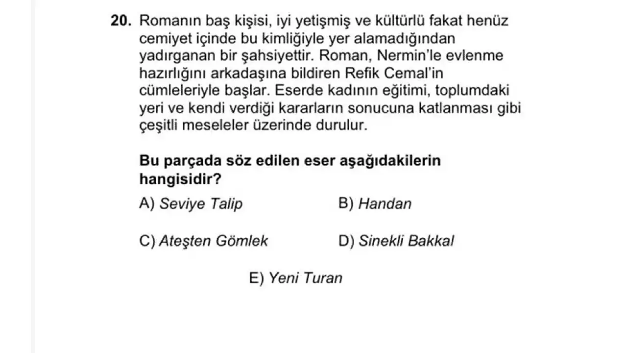 ÖSYM, tartışmalara neden olan Türk Dili ve Edebiyatı testindeki Handan romanının karakterinin yanlış yazılması üzerine soruyu iptal etti.