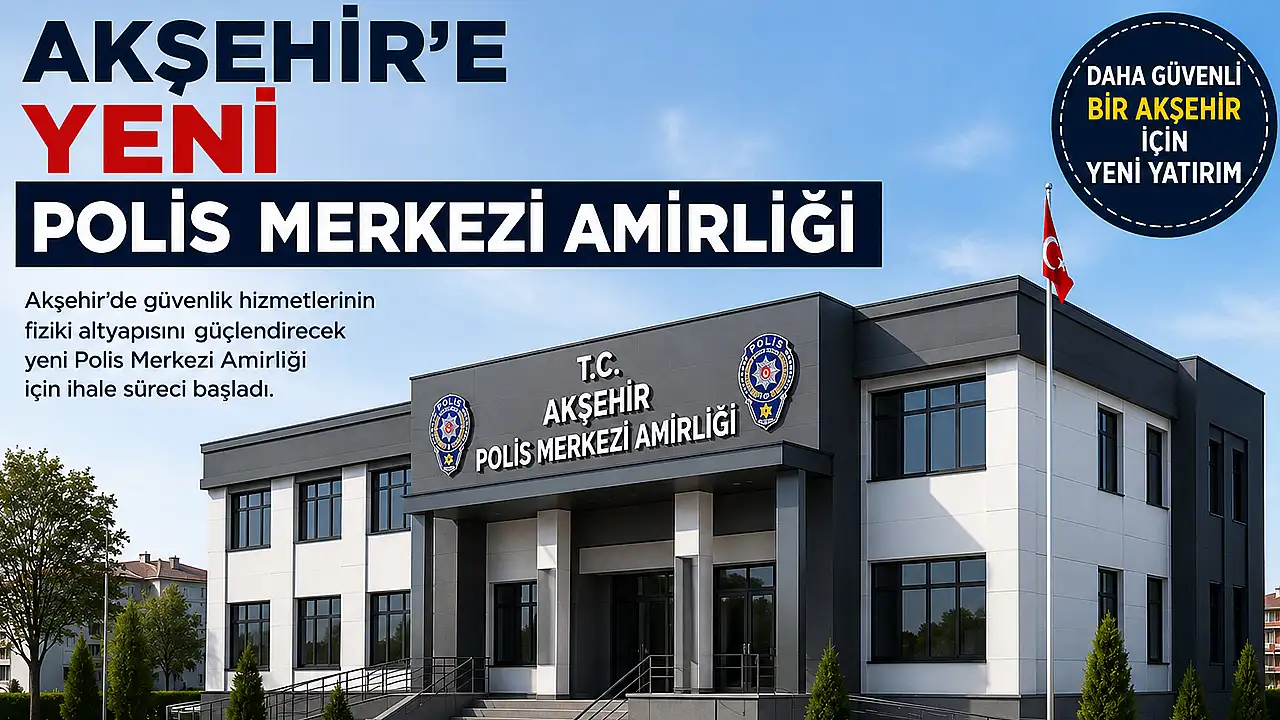Konya'nın bu ilçesine yeni polis merkezi yapılacak