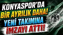 Konyaspor'da bir ayrılık daha! Yeni takımına imzayı attı