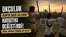Okçuluk Konya'daki ailenin hayatını değiştirdi! Oğullarının izinden gittiler