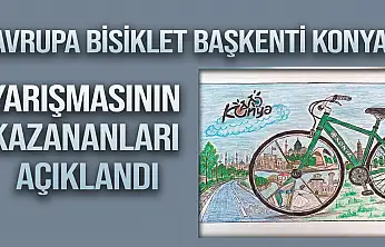 'Avrupa Bisiklet Başkenti Konya' yarışmasının kazananları açıklandı