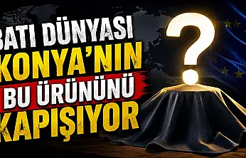 Batı dünyası Konya'nın bu lezzetinden vazgeçemiyor!