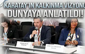 Karatay'ın sürdürülebilir kalkınma vizyonu dünyaya anlatıldı!
