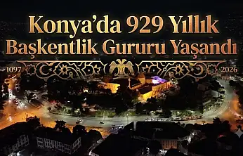 Konya'da 929 yıllık başkentlik gururu yaşandı