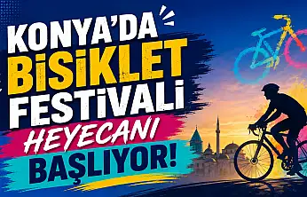 Konya'da Bisiklet Festivali heyecanı başlıyor!