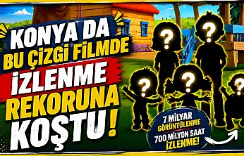 Konya da bu çizgi filmde izlenme rekoruna koştu