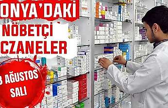 Konya'da bugün hangi eczaneler nöbetçi? 18 Ağustos Salı günü