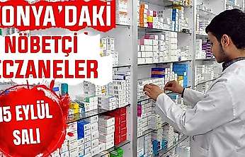 Konya'da bugün hangi eczaneler nöbetçi? 15 Eylül Salı günü