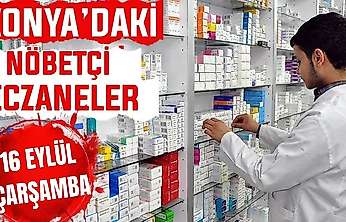 Konya'da bugün hangi eczaneler nöbetçi? 16 Eylül Çarşamba günü