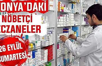 Konya'da bugün hangi eczaneler nöbetçi? 26 Eylül Cumartesi günü