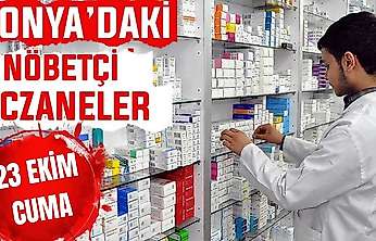 Konya'da bugün hangi eczaneler nöbetçi? 23 Ekim Cuma günü