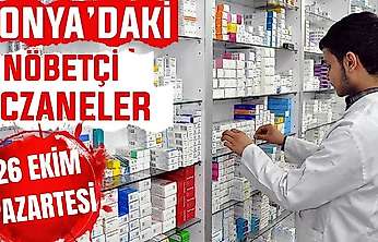 Konya'da bugün hangi eczaneler nöbetçi? 26 Ekim Pazartesi günü