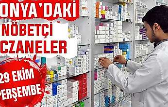 Konya'da bugün hangi eczaneler nöbetçi? 29 Ekim Perşembe günü