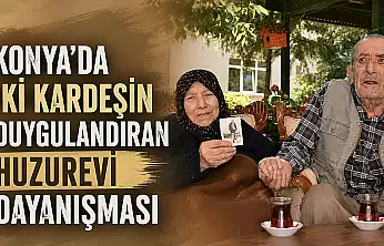 Konya'da iki kardeşin duygulandıran huzurevi dayanışması