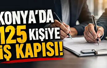 Konya'da iş arayanlara yeni fırsat kapısı açıldı!