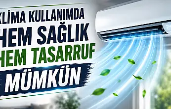 Konya'da klimaları bilinçli kullanmak için kritik kurallar