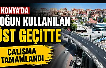 Konya'da kritik ulaşım aksı yenilendi!