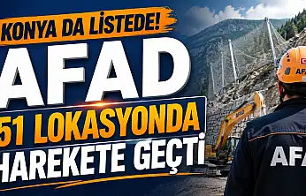 Konya da listede! AFAD 51 lokasyonda harekete geçti