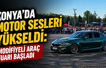 Konya'da motor sesleri yükseldi: Modifiyeli Araç Fuarı başladı