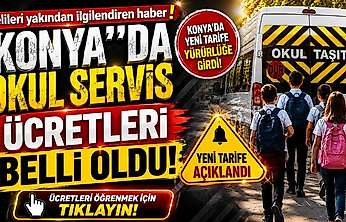 Konya'da Okul Servis Ücretleri belli oldu