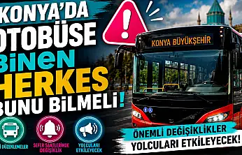 Konya'da otobüs kullananlara AKOM'dan uyarı!
