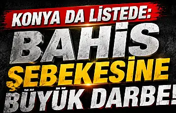Konya dahil 7 İlde dev bahis operasyonu!