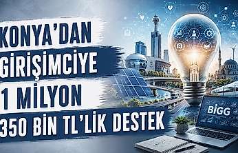 Konya'dan girişimciye destek eli: BİGG GARAJ başvuruları başladı