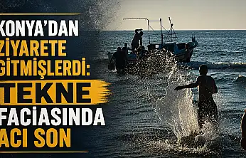 Konya'dan ziyarete gitmişlerdi: Tekne faciasında acı son