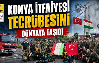 Konya İtfaiyesi tecrübesini dünyaya taşıdı