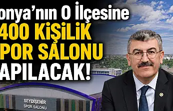Konya'nın o ilçesine 1400 kişilik spor salonu yapılacak!