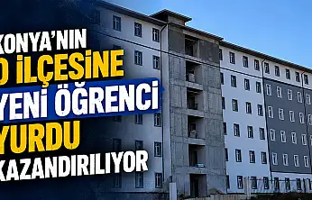 Konya'nın o ilçesine yeni öğrenci yurdu kazandırılıyor