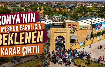 Konya'nın o meşhur parkı için beklenen karar çıktı!