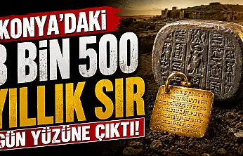 Konya'nın toprağından 3 bin 500 yıllık tarih çıktı!