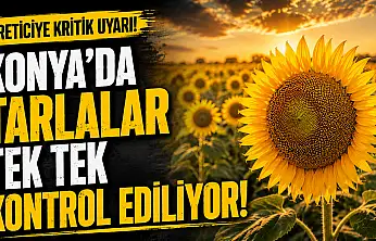 Konya tarımı geleceğe emin adımlara ilerliyor
