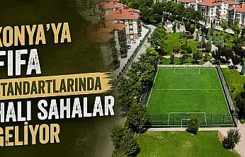 Konya'ya FIFA standartlarında halı sahalar geliyor