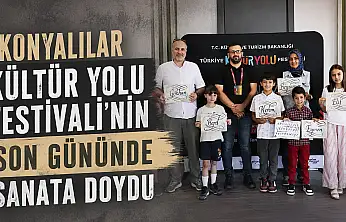 Konyalılar Kültür Yolu Festivali'nin son gününde sanata doydu