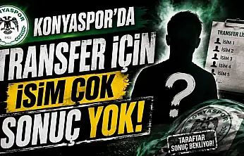 Konyaspor'da isim çok sonuç yok