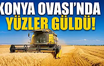 Tahıl ambarı Konya'dan sevindiren haber