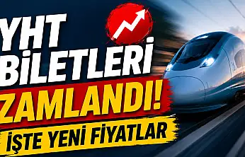 YHT biletleri zamlandı! İşte yeni fiyatlar