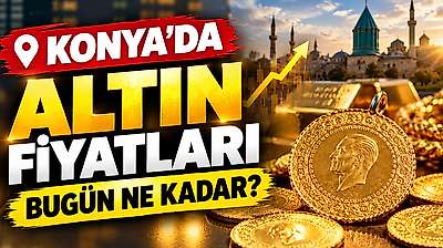 Altın piyasasında neler oluyor? 21 Ekim Çarşamba günü Konya'da altın fiyatları