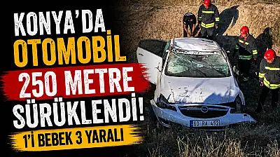 Konya'da sabah saatlerinde korkutan kaza!