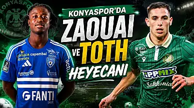 Konyaspor'da Zaouai ve Toth heyecanı