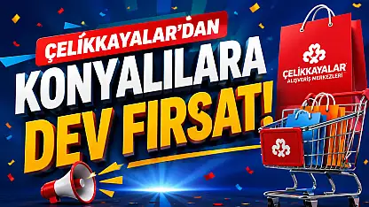 Çelikkayalar'dan Konyalılara dev fırsat!