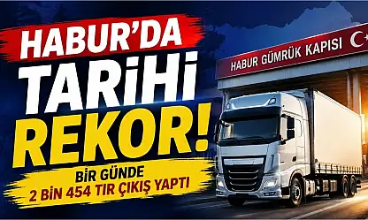 Habur Gümrük Kapısı'nda 2026 rekoru kırıldı!